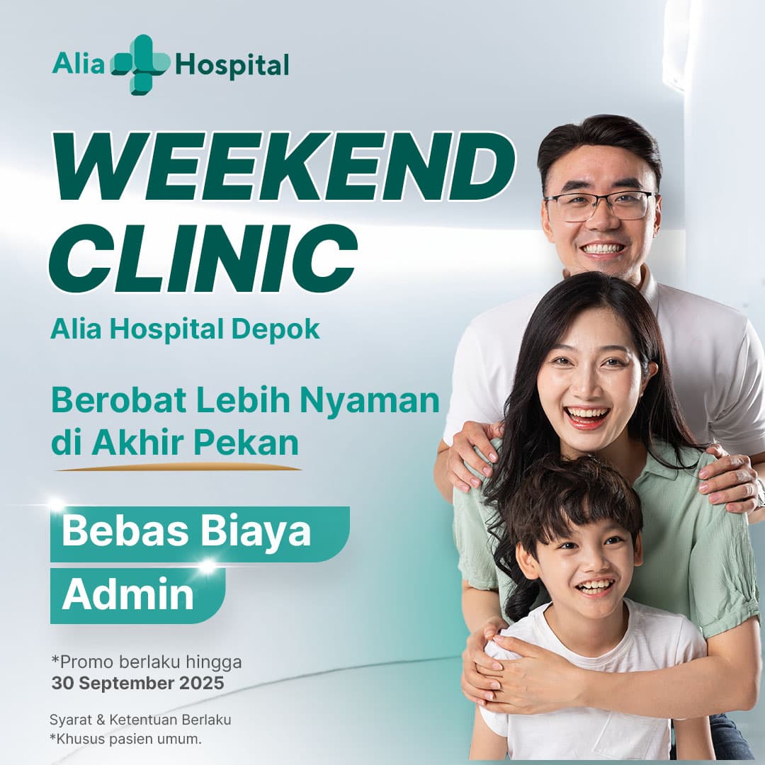 Weekend Clinic Kini Hadir di Alia Hospital Depok !