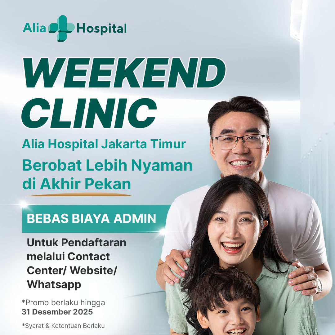 Weekend Clinic Kini Hadir di Alia Hospital Jakarta Timur !